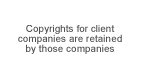 Copyrights for client companies are retained by those companies